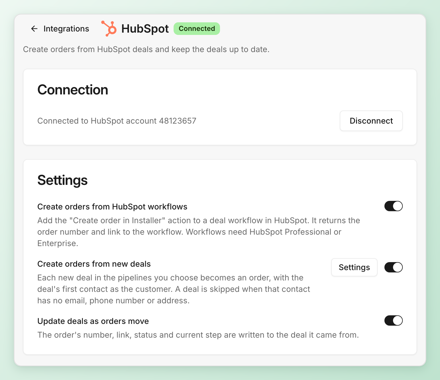 The HubSpot page, marked Connected. Connection reads Connected to HubSpot account 48123657 with a Disconnect button, and Settings lists three switches: Create orders from HubSpot workflows, Create orders from new deals with a Settings button, and Update deals as orders move