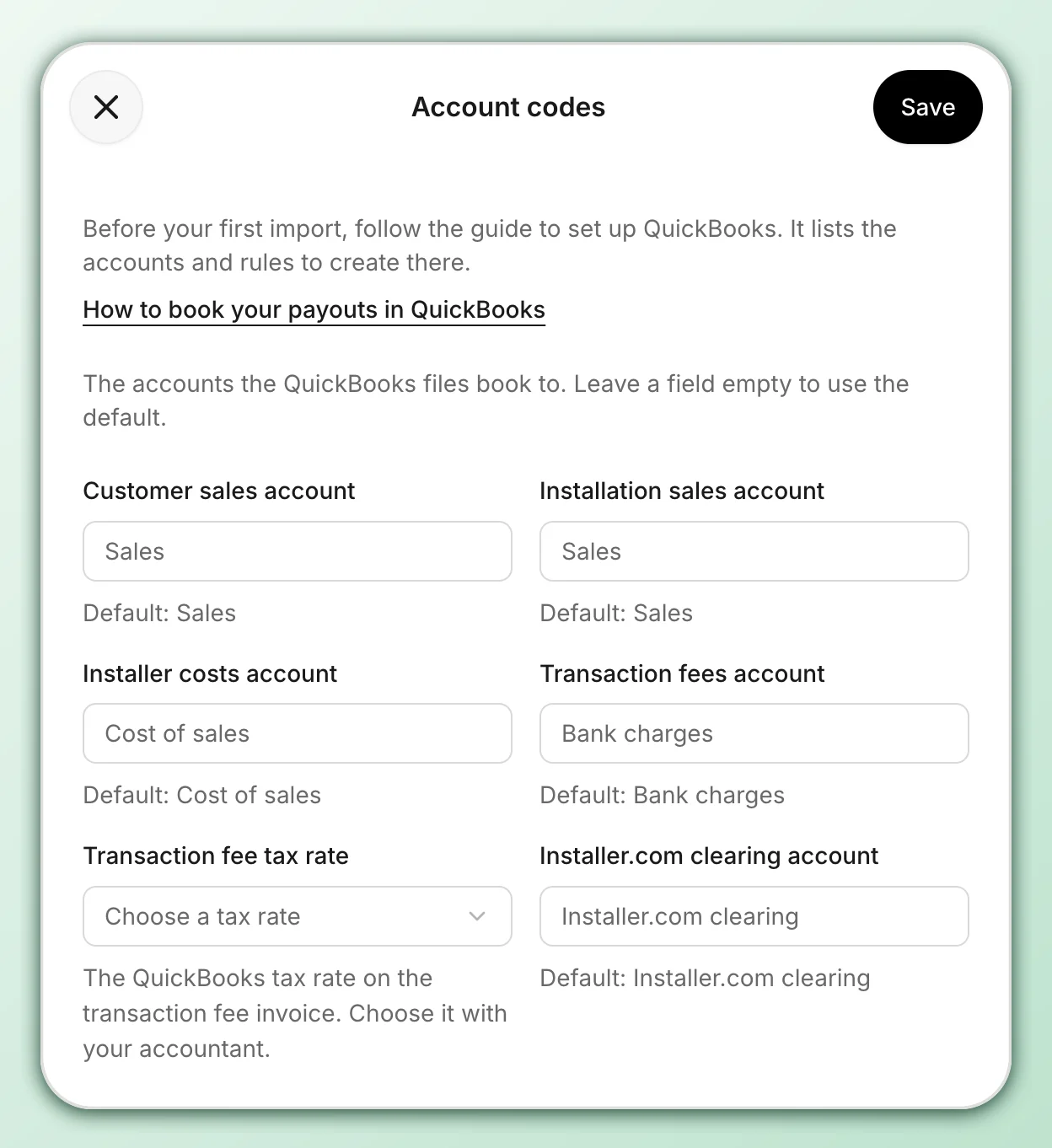 The Account codes window for QuickBooks: a link to this guide, Customer sales account Sales, Installation sales account Sales, Installer costs account Cost of sales, Transaction fees account Bank charges, Installer.com clearing account Installer.com clearing, and Transaction fee tax rate still set to Choose a tax rate